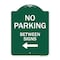 Signmission No Parking Between Signs Heavy-Gauge Aluminum Architectural Sign, 24" x 18", GW-1824-9963 A-DES-GW-1824-9963 - alternate 1